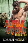 Alpha Squad: Friends & Foes (eBook, ePUB)