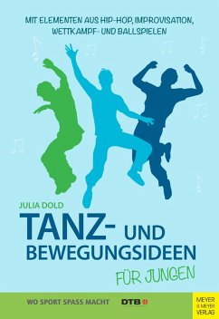 Tanz- und Bewegungsideen für Jungen (eBook, PDF) - Dold, Julia