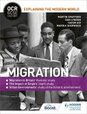 OCR GCSE History Explaining the Modern World: Migration, Empire and the Historic Environment (eBook, ePUB)