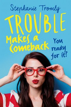 Trouble Makes a Comeback (eBook, ePUB) - Tromly, Stephanie