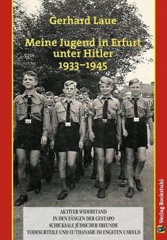 Meine Jugend in Erfurt unter Hitler 1933-1945 (eBook, ePUB) - Laue, Gerhard