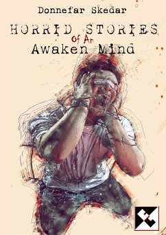 Horrid Tales Of An Awaken Mind (eBook, ePUB) - Skedar, Donnefar