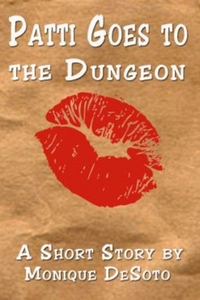 Patti Goes to the Dungeon (eBook, ePUB) Patti Goes to the Dungeon (eBook, ePUB)