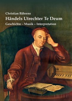 Händels Utrechter Te Deum (eBook, ePUB) - Bährens, Christian