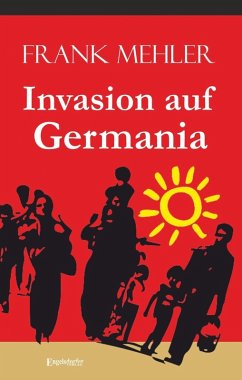 Invasion auf Germania (eBook, ePUB) - Mehler, Frank