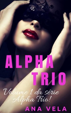 Alpha Trio (eBook, ePUB) - Vela, Ana