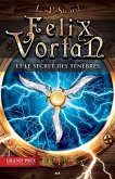 Felix Vortan et le secret des tenebres (eBook, ePUB)