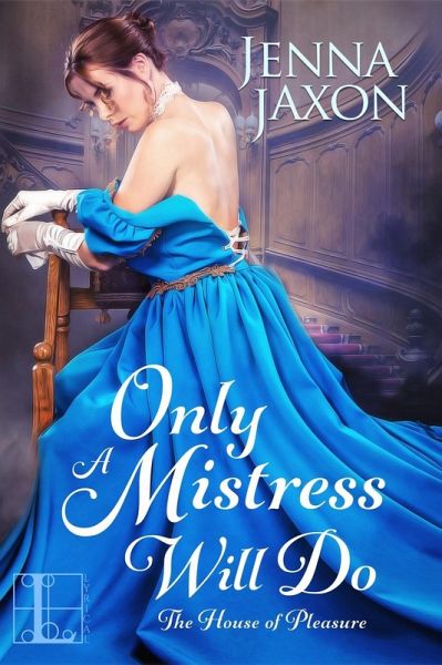 Only a Mistress Will Do (eBook, ePUB) Only a Mistress Will Do (eBook, ePUB)