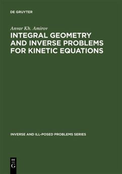 Integral Geometry and Inverse Problems for Kinetic Equations (eBook, PDF) - Amirov, Anvar Kh.