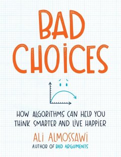 Bad Choices (eBook, ePUB) - Almossawi, Ali