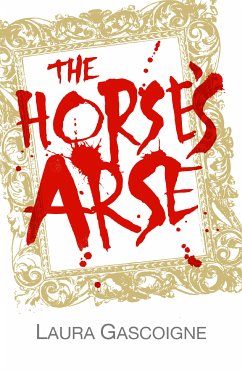 The Horse's Arse (eBook, ePUB) - Gascoigne, Laura