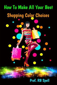 How to Make All Your Best Shopping Color Choices (eBook, ePUB) Cover How to Make All Your Best Shopping Color Choices (eBook, ePUB)