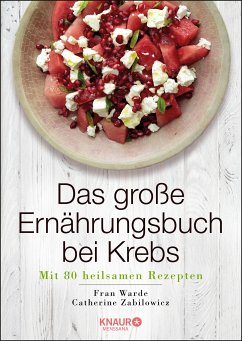 Das große Ernährungsbuch bei Krebs (eBook, ePUB) - Warde, Fran; Zabilowicz, Catherine