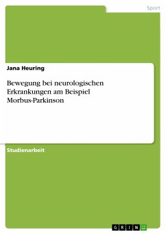 Bewegung bei neurologischen Erkrankungen am Beispiel Morbus-Parkinson (eBook, PDF)