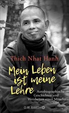 Mein Leben ist meine Lehre (eBook, ePUB) - Thich Nhat Hanh