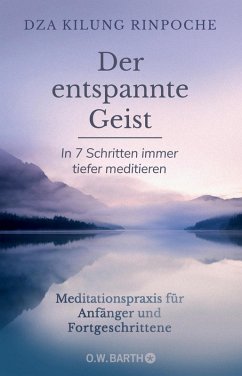 Der entspannte Geist (eBook, ePUB) - Dza Kilung Rinpoche