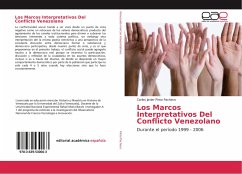 Los Marcos Interpretativos Del Conflicto Venezolano - Pinto Pacheco, Carlos Javier