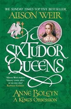 Cover Six Tudor Queens: Anne Boleyn, A King's Obsession (eBook, ePUB)