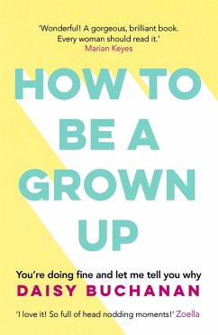 How to Be a Grown-Up (eBook, ePUB) - Buchanan, Daisy