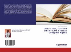 Globalization, State and Urban Youths in Ibadan Metropolis, Nigeria - Aremu, Lateef Olalekan