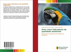 Aves como indicadores de qualidade ambiental - Neta Dias dos Santos, Ângela;Messias, Mariluce