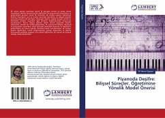 Piyanoda De¿ifre: Bili¿sel Süreçler, Ö¿retimine Yönelik Model Önerisi - Küpana, M. Nevra