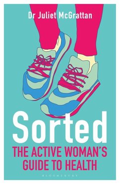 Sorted: The Active Woman's Guide to Health (eBook, ePUB) - Mcgrattan, Juliet