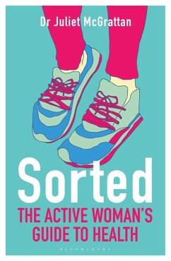 Sorted: The Active Woman's Guide to Health (eBook, PDF) - Mcgrattan, Juliet