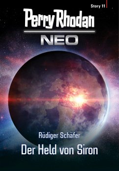 Der Held von Siron / Perry Rhodan - Neo Story Bd.11 (eBook, ePUB) - Rhodan, Perry