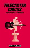 Telecaster Circus (eBook, ePUB)