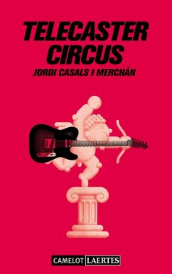 Telecaster Circus (eBook, ePUB) - Casals i Merchán, Jordi