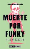 Muerte por Funky o el Eutanasio (eBook, ePUB)