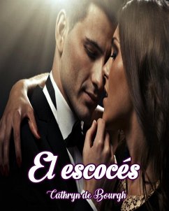 El escocés (eBook, ePUB) - De Bourgh, Cathryn