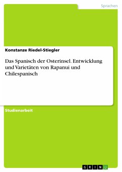 Das Spanisch der Osterinsel. Entwicklung und Varietäten von Rapanui und Chilespanisch (eBook, PDF) - Riedel-Stiegler, Konstanze