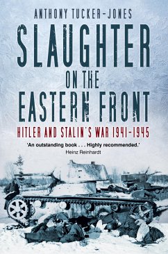 Slaughter on the Eastern Front (eBook, ePUB) - Tucker-Jones, Anthony