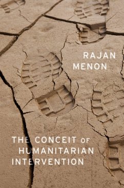 The Conceit of Humanitarian Intervention (eBook, ePUB) - Menon, Rajan