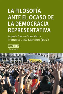 La filosofía ante el ocaso de la democracia representativa (eBook, ePUB) - Sierra González, Ángela