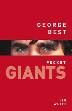 George Best: pocket GIANTS (eBook, ePUB) - White, Jim