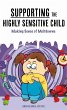 Supporting the Highly Sensitive Child:... - Bild 1