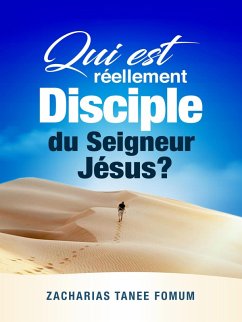 Cover Qui Est Réellement Disciple Du Seigneur Jesus ? (Aides Pratiques pour les Vainqueurs, #24) (eBook, ePUB)