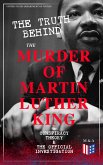 The Truth Behind the Murder of Martin Luther King – Conspiracy Theory & The Official Investigation (eBook, ePUB)