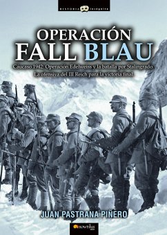 Operación Fall Blau (eBook, ePUB) - Pastrana Piñero, Juan