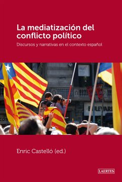 La mediatización del conflicto político (eBook, ePUB) - Cogollos, Enric Castelló