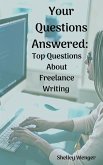 Your Questions Answered: Top Questions About Freelance Writing (eBook, ePUB) Your Questions Answered: Top Questions About Freelance Writing (eBook, ePUB)