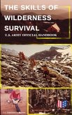 The Skills of Wilderness Survival - U.S. Army Official Handbook (eBook, ePUB)