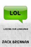 LOL: Losing Our Language (eBook, ePUB)