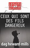 Ceux qui sont des fils dangereux (eBook, ePUB)