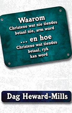 Cover Waarom Christene wat nie tiendes betaal nie, arm word...en hoe Christene wat tiendes betaal, ryk kan word (eBook, ePUB)