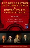 The Declaration of Independence & United States Constitution - Including Bill of Rights and Complete Amendments (eBook, ePUB)