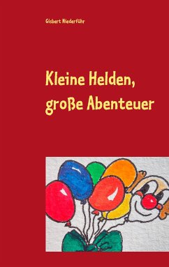 Kleine Helden, große Abenteuer (eBook, ePUB)